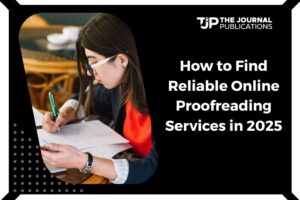 How to Find Reliable Online Proofreading Services in 2025