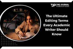 The Ultimate Editing Terms Every Academic Writer Should Know