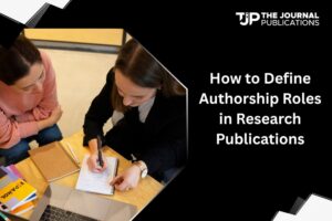 How to Define Authorship Roles in Research Publications