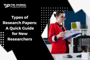 Types of Research Papers A Quick Guide for New Researchers