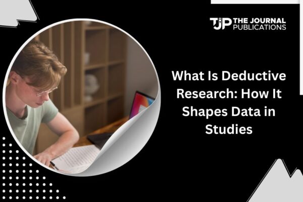 What Is Deductive Research: How It Shapes Data in Studies