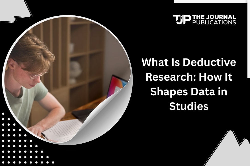 What Is Deductive Research How It Shapes Data in Studies