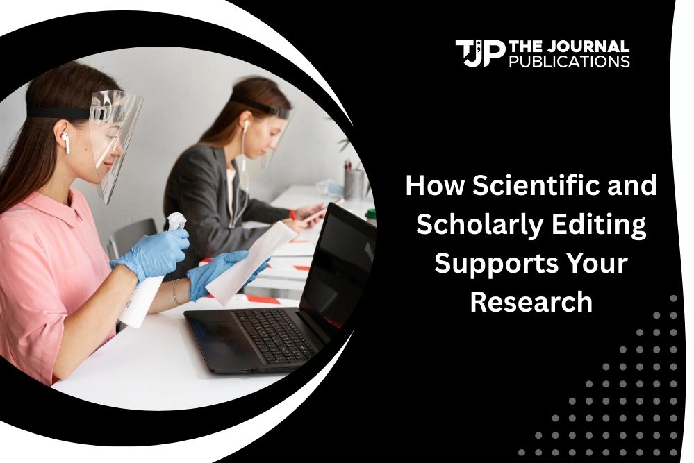 How Scientific and Scholarly Editing Supports Your Research